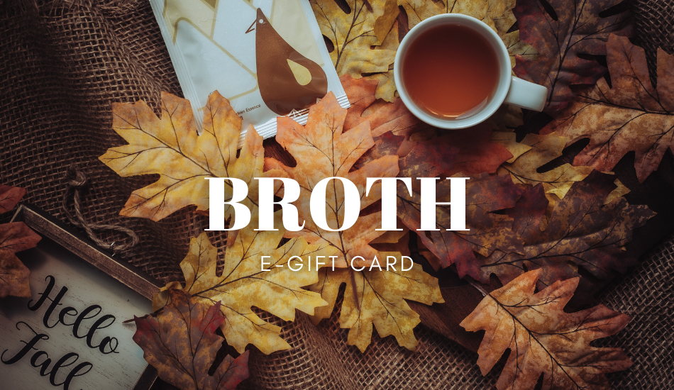 BROTH Gift Card for Thanksgiving this year